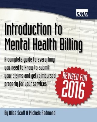 INTRODUCTION TO MENTAL HEALTH BILLING By Alice Scott & Michele Redmond BRAND NEW
