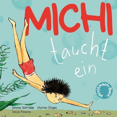 Michi taucht ein | Simone Schridde, Florian Ditges | deutsch