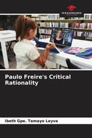 Ibeth Gpe. Tamayo Leyva | Paulo Freire's Critical Rationality | Taschenbuch
