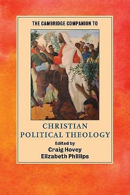 The Cambridge Companion to Christian Political Theology Hovey Phillips Paperback