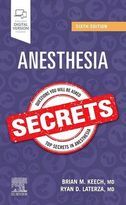 ANESTHESIA SECRETS By Keech Md Brian M Faap & Laterza Ryan D. Md
