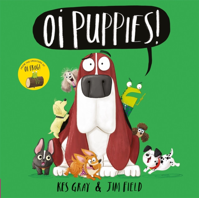 Oi Puppies! by Kes Gray (Paperback Book)