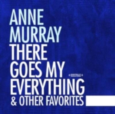 ANNE MURRAY: THERE GOES MY EVERYTHING & OTHER FAVORITES - CD