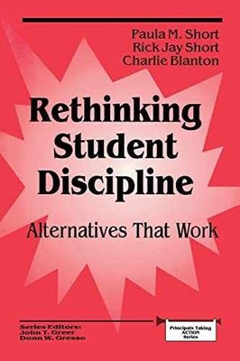 Rethinking Student Discipline: - Paperback, by Short Paula; Short - Very Good