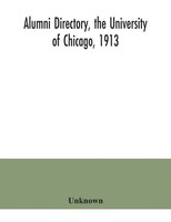 Unknown | Alumni Directory, The University Of Chicago, 1913 | Taschenbuch (2020)