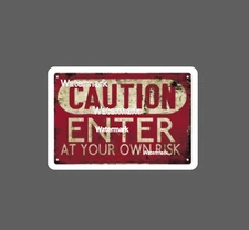 Caution Sticker Enter Own Risk Waterproof