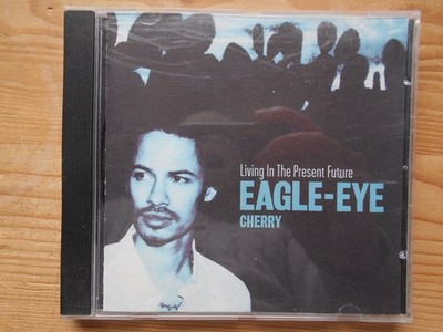 Living In The Present Future Cherry, Eagle-Eye:
