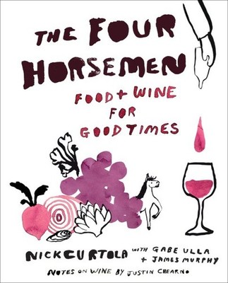 Four Horsemen : Food and Wine for Good Times from the Brooklyn Restaurant, Ha...