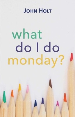 John  Holt What Do I Do Monday? (Paperback)