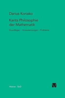 Darius Koriako Kants Philosophie der Mathematik (Paperback) (UK IMPORT)