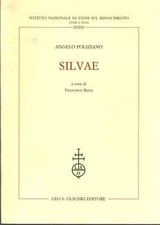 Silvae - Angelo Poliziano (L.S. Olschki) [1997]