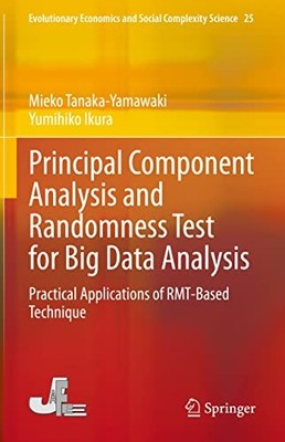 Principal Component Analysis and Randomness Test for Big Data Analysis: Practic