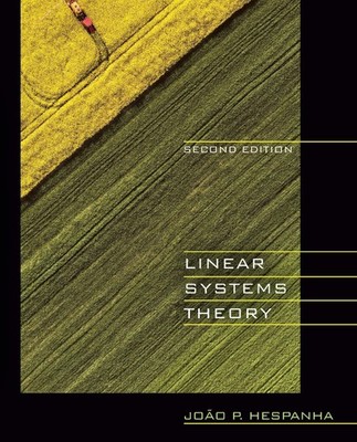 Linear Systems Theory: Second Edition by Hespanha, João P. [Hardcover]