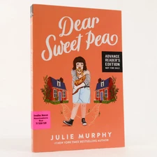 Dear Sweet Pea by Julie Murphy (Balzer + Bray, 2019) ARC Uncorrected Proof