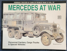 German Trucks & Cars in WWII Vol. IV: Mercedes at War, Personnel Carriers, Cargo