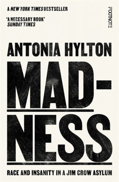 Madness by Antonia Hylton (Paperback Book)