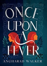 Once Upon a Fever: a unique fantasy novel for fans of Philip Pullman, Walker+-