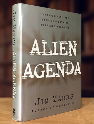 Alien Agenda : Investigating the Extraterrestrial Presence Among Us by Jim Marrs