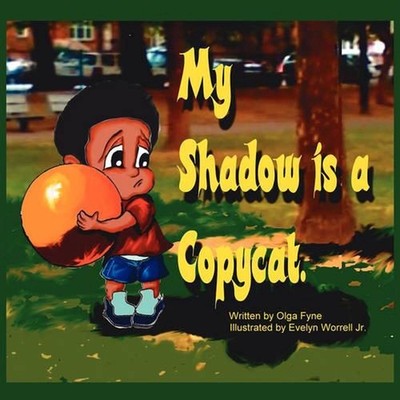 My Shadow is a Copycat by Olga Fyne (English) Paperback Book