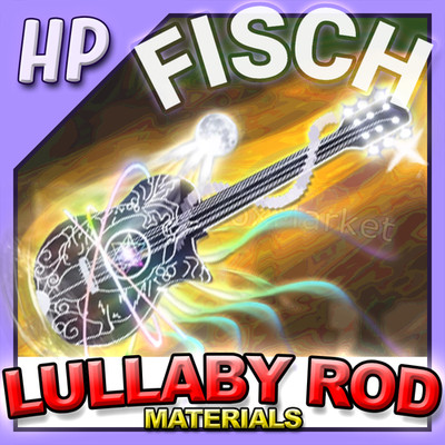 FISCH - LULLABY ROD   Quest Materials [   CHEAPEST ・ FAST DELIVERY   ]