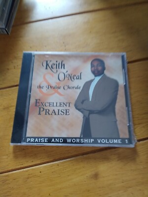 Keith O'Neal Excellent Praise CD [NEW SEALED] | eBay