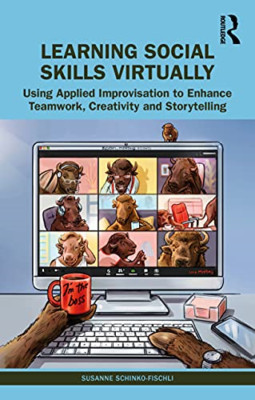 Learning Social Skills Virtually: Using Applied Improvi - Paperback NEW Schinko-