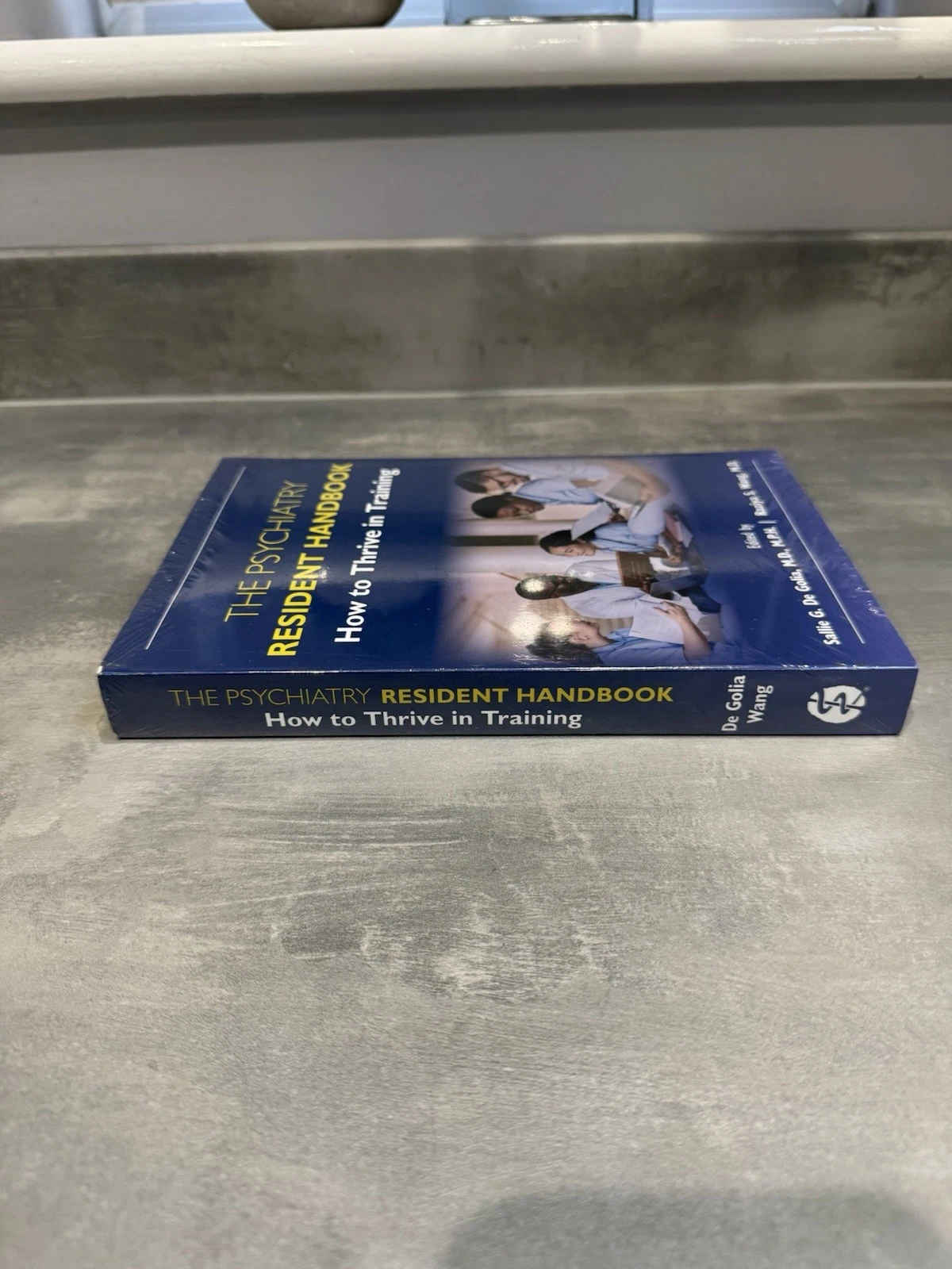 The Psychiatry Resident Handbook How to Thrive In Training 9781615374113 New 3