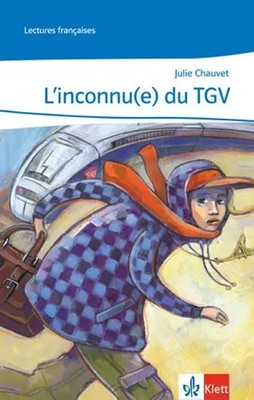 L'inconnu(e) du TGV. Abgestimmt auf Tous ensemble, m. 1 Beilage | Julie Chauvet