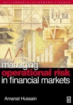 Managing Operational Risk in Financial Markets, Amanat Hussain