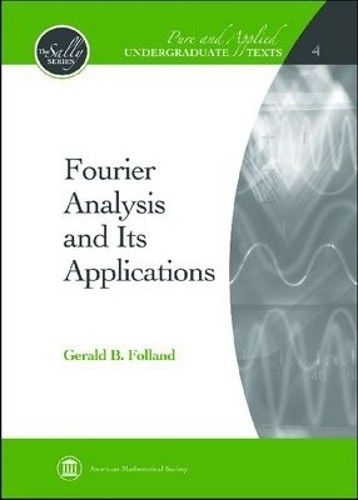 Fourier Analysis and Its Applications by Gerald B. Folland - 9780821847909