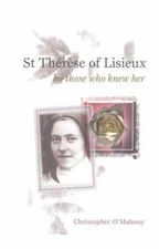 St. Therese of Lisieux : By Those Who Knew Her Paperback