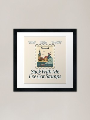 Stick with me, I've got stamps Rahmen gerahmt Wandbild Poster Leinwanddruck Bild