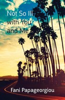 Not So Ill With You And Me Fani Papageorgiou Taschenbuch Kartoniert / Broschiert