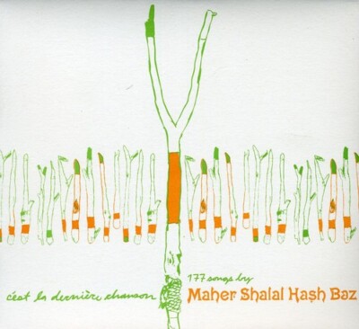 Maher Shalal Hash Ba - C'est la Derniere Chanson [New CD]