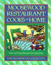 Moosewood Restaurant Cooks at Home: Fast and Easy Recipes - VERY GOOD