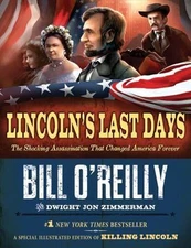Lincoln's Last Days: The Shocking Assassina- 0805096752, Bill OReilly, hardcover