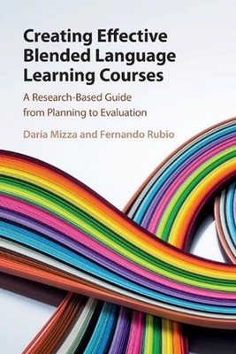 Creating Effective Blended Language Learning Courses: A Research-Based Guide fro