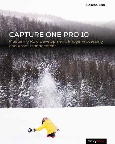 Capture One Pro 10 by Sascha Erni - 9781681982908