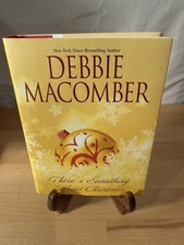 THERE'S SOMETHING ABOUT CHRISTMAS Debbie Macomber Pre Owned Hardcover