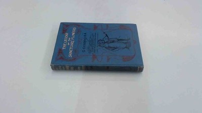 			The Legend Of The Sanctuary Flowers And Other Stories For Childre		