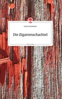 Lukas Hochholzer | Die Zigarrenschachtel. Life Is A Story - Story.One | Buch