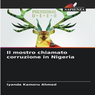 Il mostro chiamato corruzione in Nigeria Iyanda Kamoru Ahmed Pape