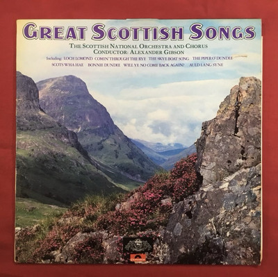 The Scottish National Orchestra Chorus, Alexander Gibson - Great Scottish Songs