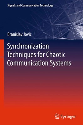 Branislav Jovic | Synchronization Techniques for Chaotic Communication Systems