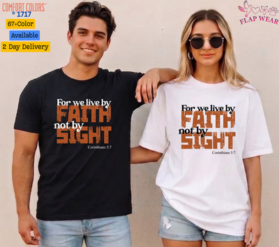 Unisex For We Live By Faith T-Shirt, Men T shirt,Women T shirt Gift ReligionTop