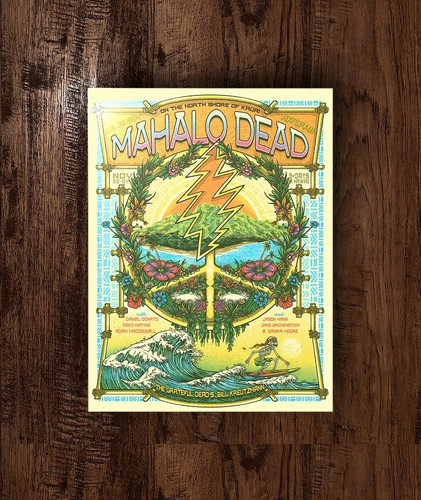 Mahalo Dead Kauai Hawaii November 22nd 2024 Official Event Poster 18x24