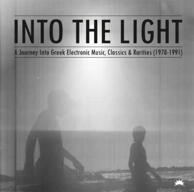 Into The Light: A Journey Into Greek Electronic Music (1978 - 1991) 2 x LP - Neu