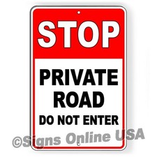 Do Not Enter Stop Private Road Sign warning property road keep out turn around