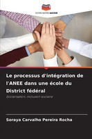 Soraya Carvalho Pereira Rocha | Le Processus D'intéGration De L'anee Dans Une...