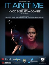 It Ain't Me Kygo Selena Gomez Song Piano Vocal Sheet Music Guitar Chords Lyrics